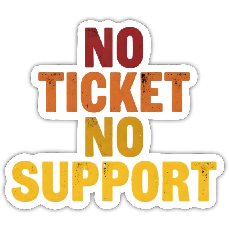 Pas de ticket, pas de support ! EDV IT Informatiker Spruch
