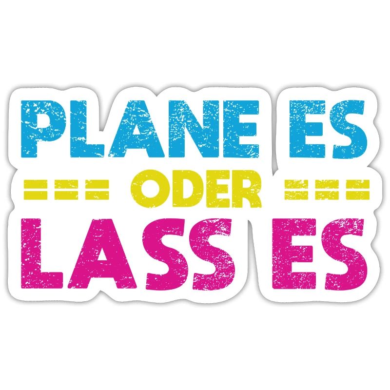 Plane Es Oder Lass Es