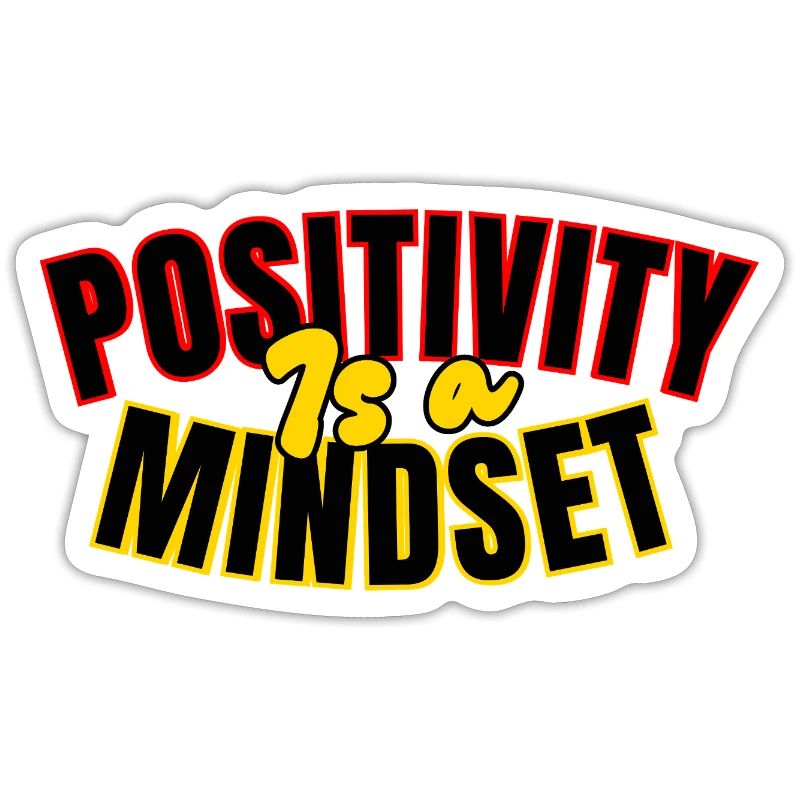 Positivity: mindset
