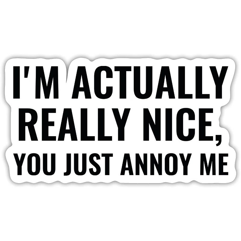 I'm Actually Really Nice