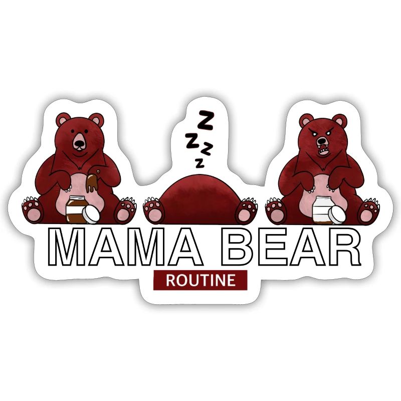 MAMA BEAR ROUTINE