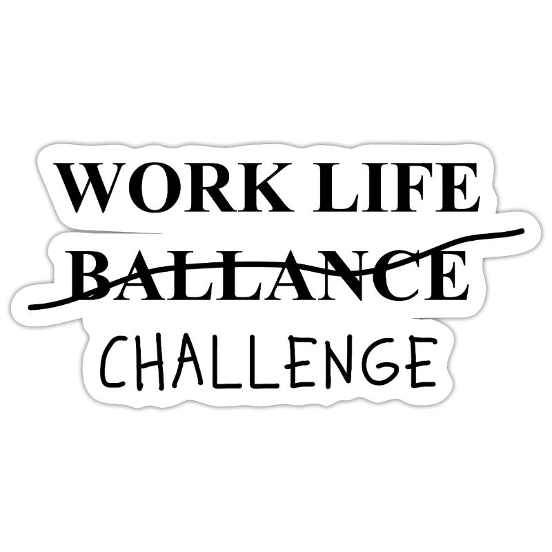 Work Life Challenge Pun Statement