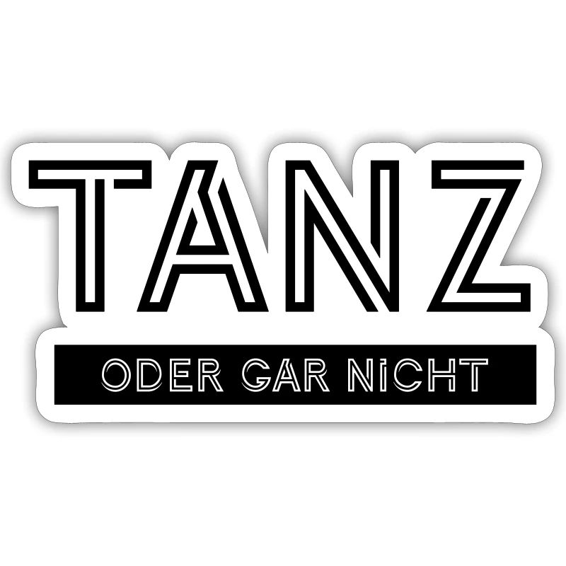Tanz oder gar nicht
