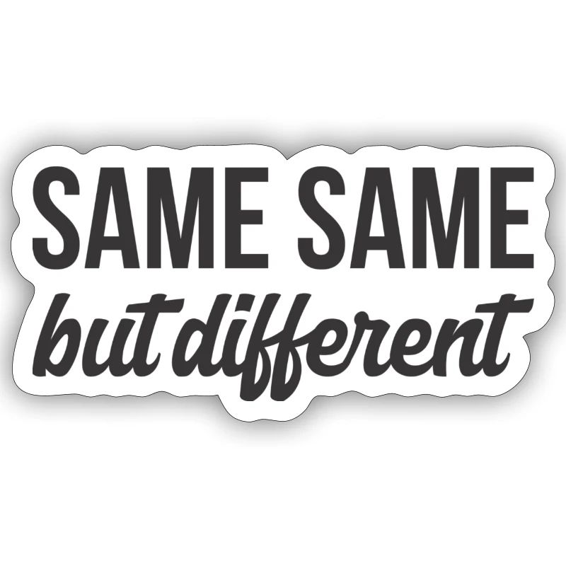 SAME SAME but different T.Shirt