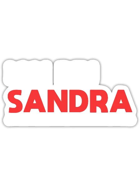 Sandra Name Spruch für stolze Sandras - Sticker Größe S (10 x 10 cm) - Mattweiß - Vorne