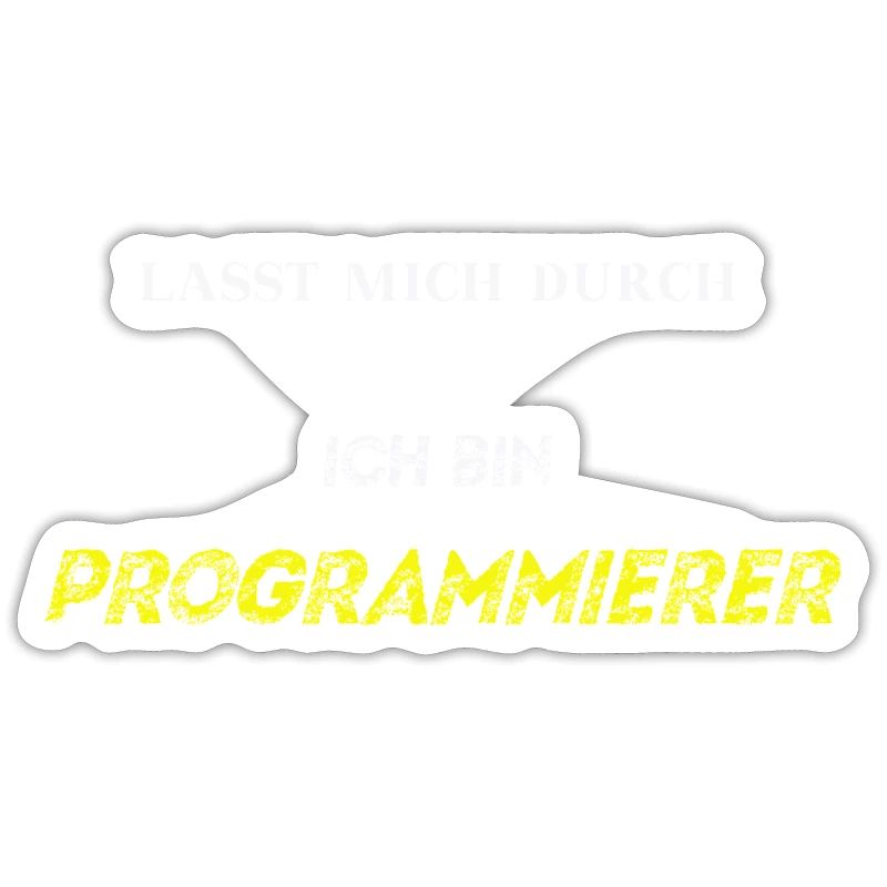 Lasst mich durch, ich bin Programmierer Geschenk