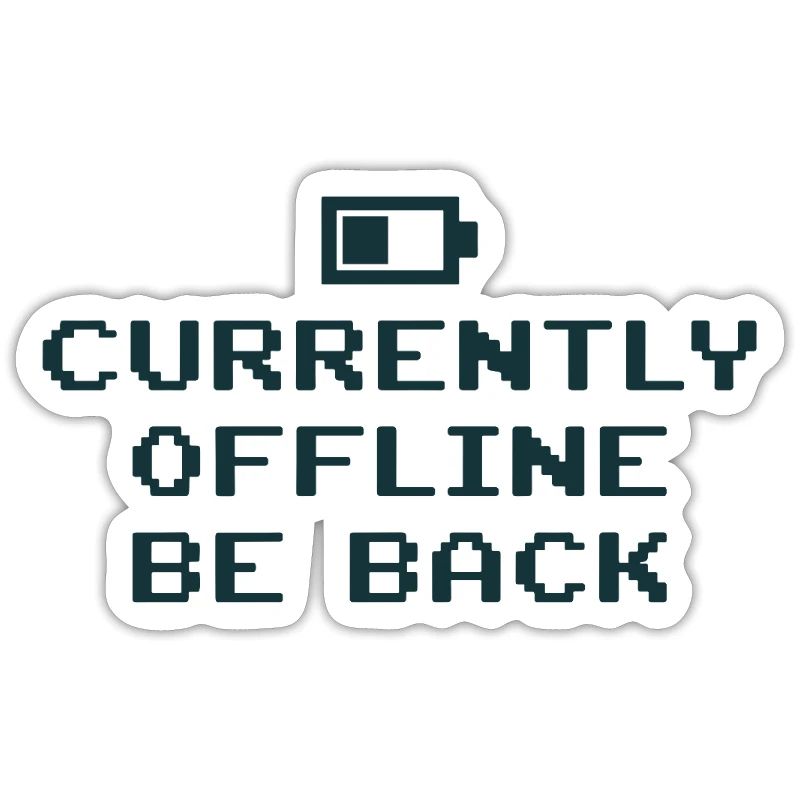 Currently Offline Be Back Battery Empty