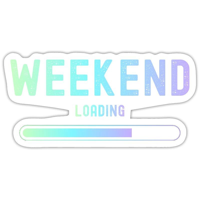 Weekend loading Wochenende und Freizeit