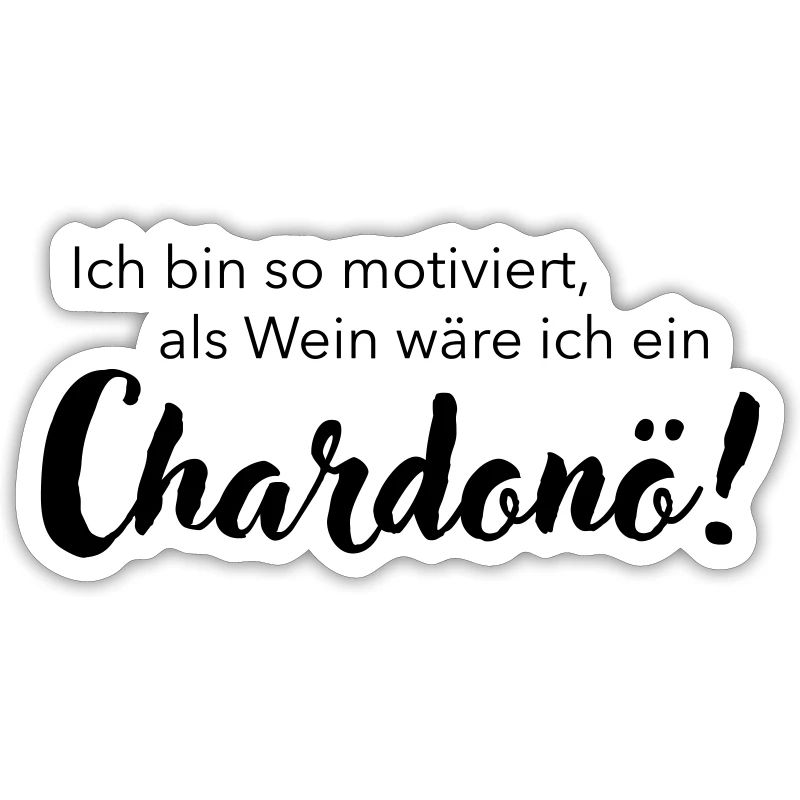 Ich bin ein Chardonö