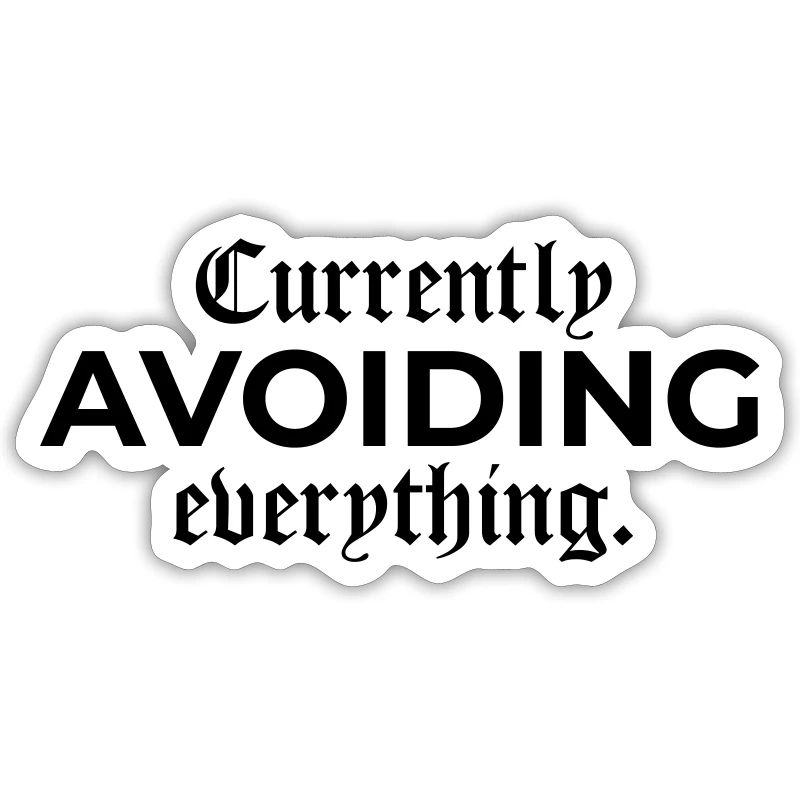Currently Avoiding Everything – Mood Pur