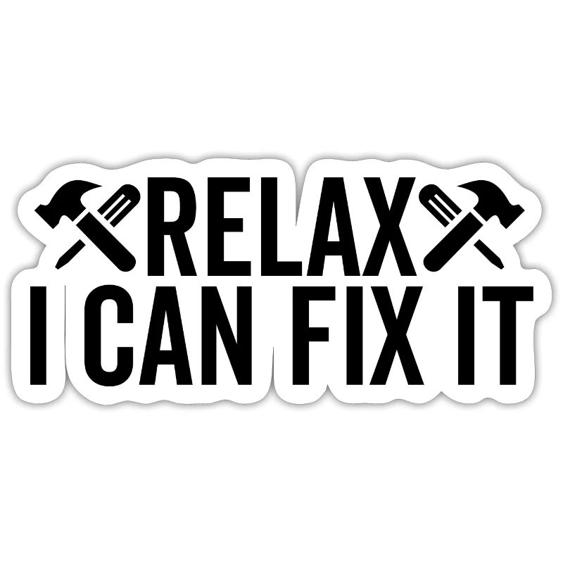 Relax I Can Fix It