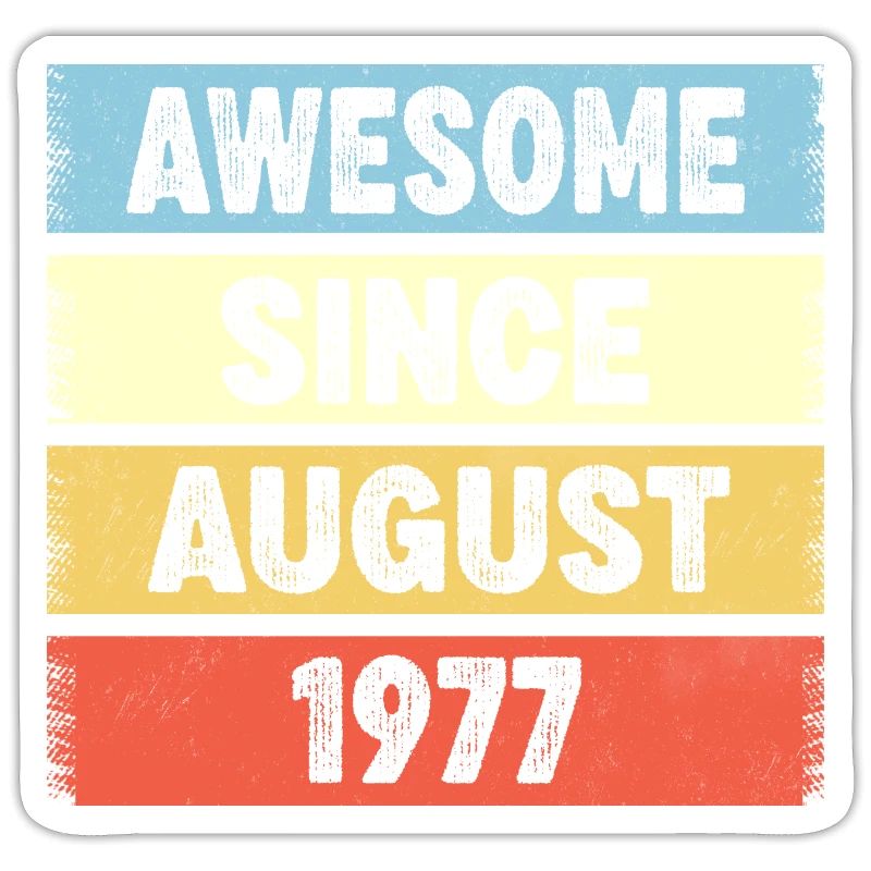 45 Years Old Awesome Since August 1977 45th