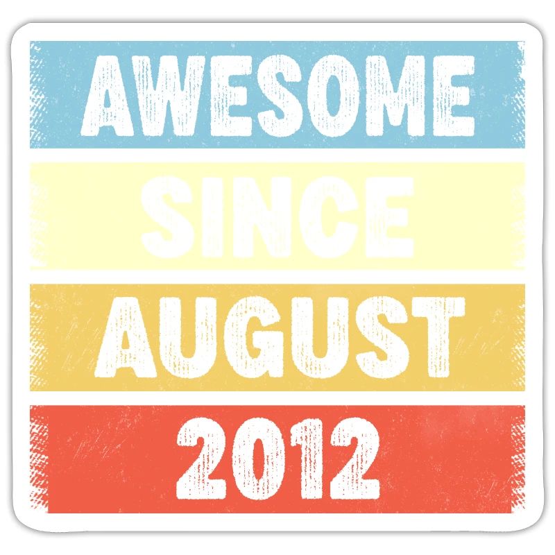 Awesome Since August 2012 10. Geburtstag