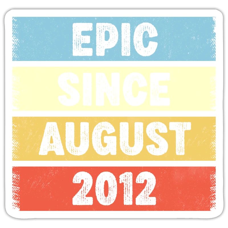 Epic Since August 2012 10. Geburtstag