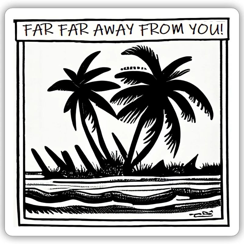 Weit, weit weg von dir...