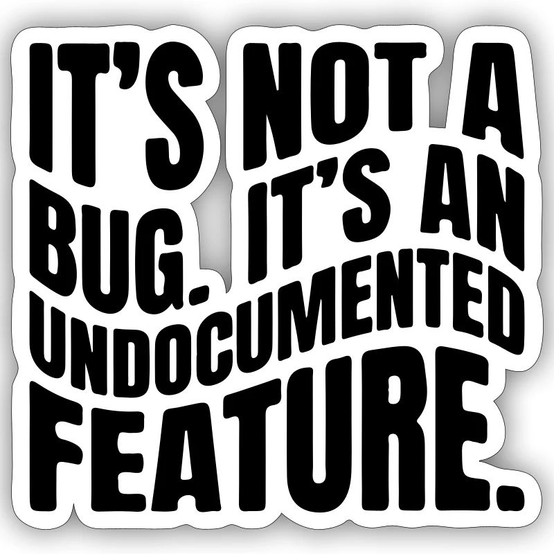 It's not a bug. It ́s an undocumented feature.