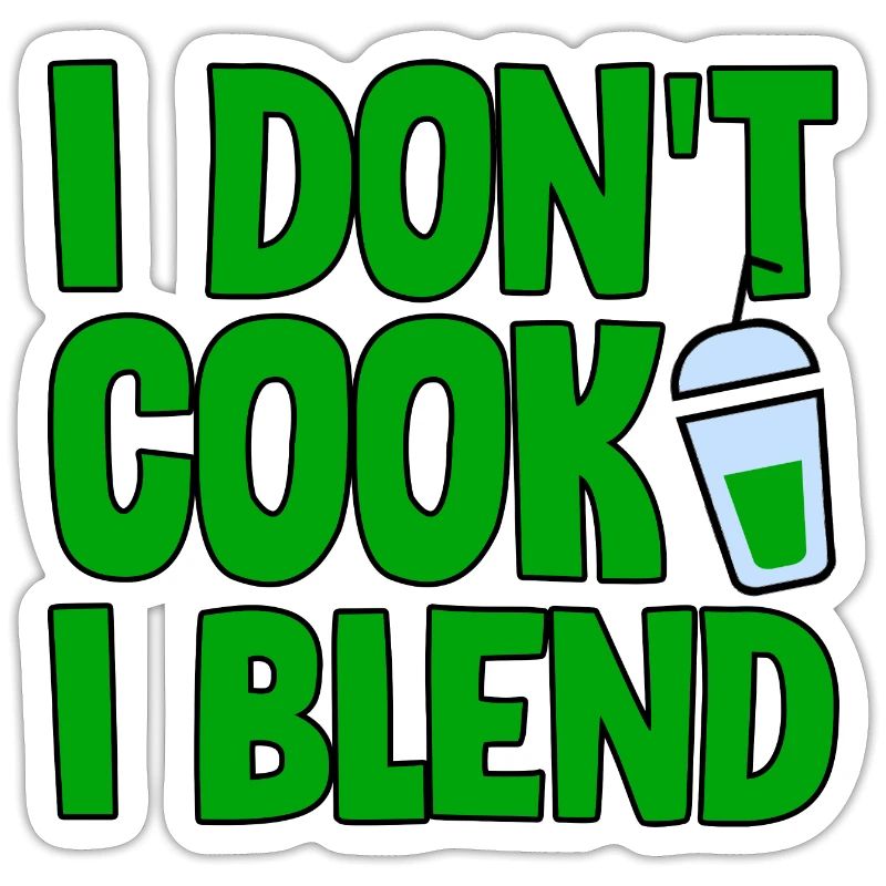 I Don't Cook I Blend 2
