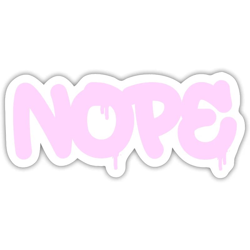 Nope - Dites simplement non!