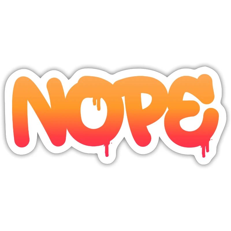 Nope - Dites simplement non!