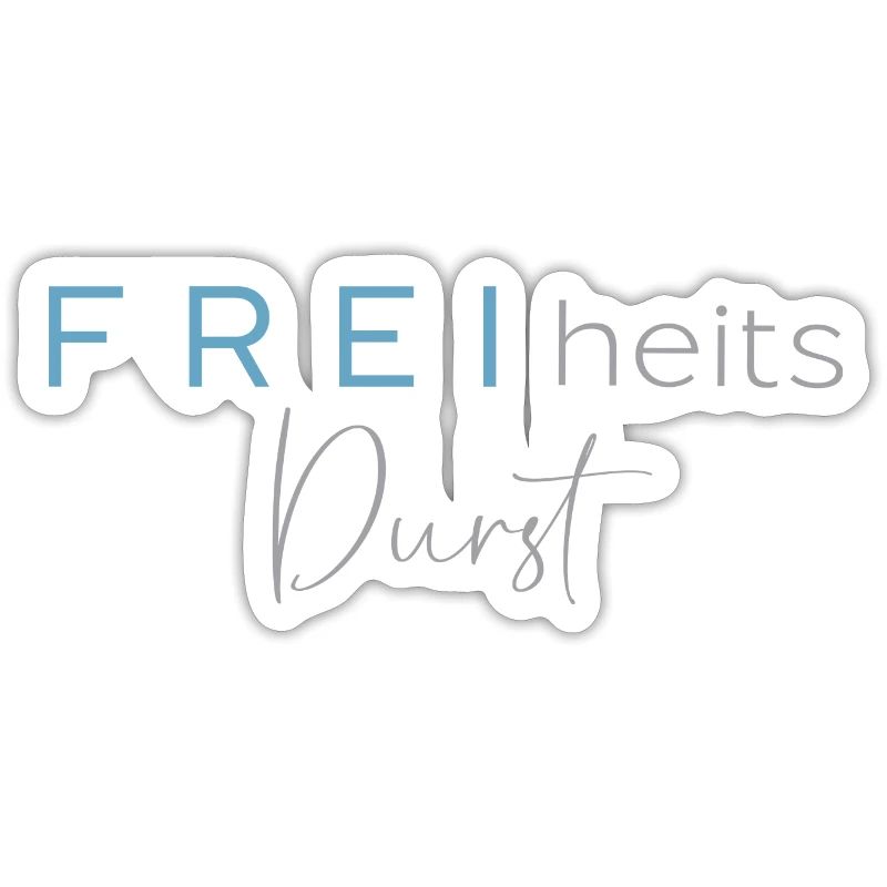 FREIheitsdurst grau