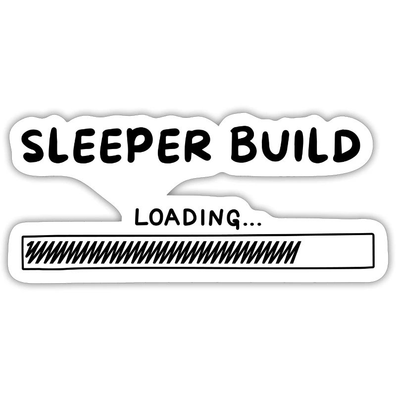 Sleeper Build Loading