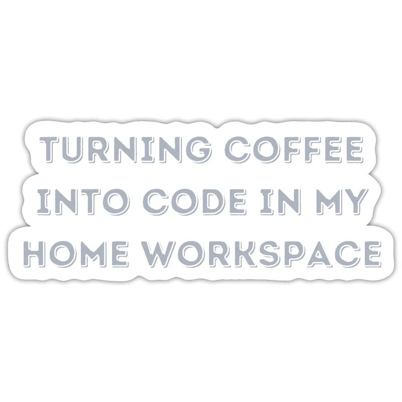 Turning Coffee into Code in my Home Workspace gift
