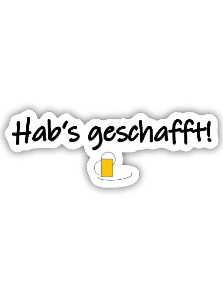 Hab's geschafft! - Sticker Größe S (10 x 10 cm) - Mattweiß - Vorne