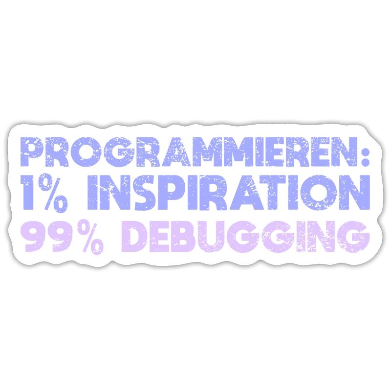 Programmieren: 1% Inspiration, 99% Debugging