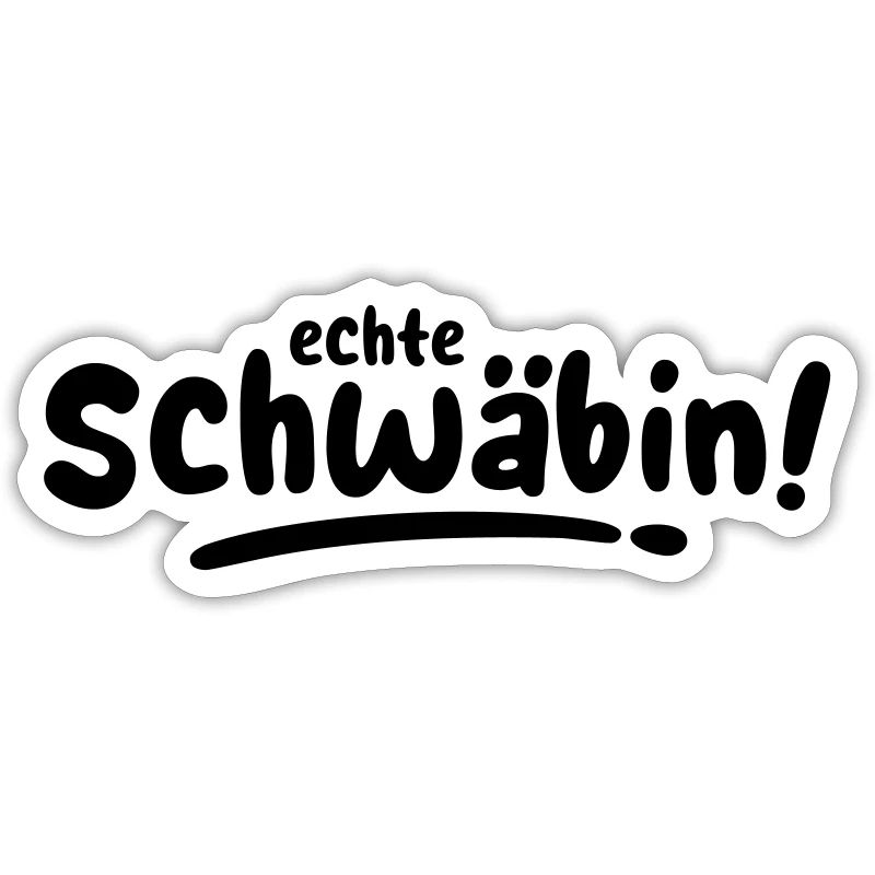 Echte Schwäbin!