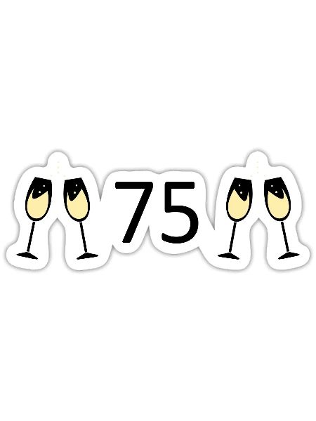 75th Birthday 75 Years Anniversary 75 Number 75 Black - Sticker size S (10 x 10 cm) - white matte - Front