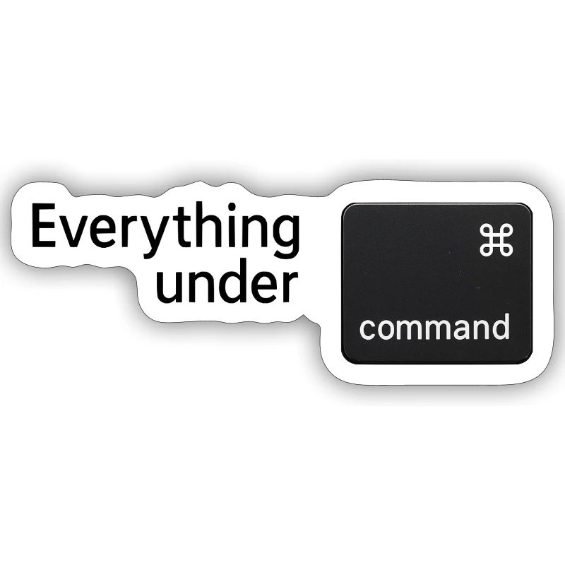 Everything under command