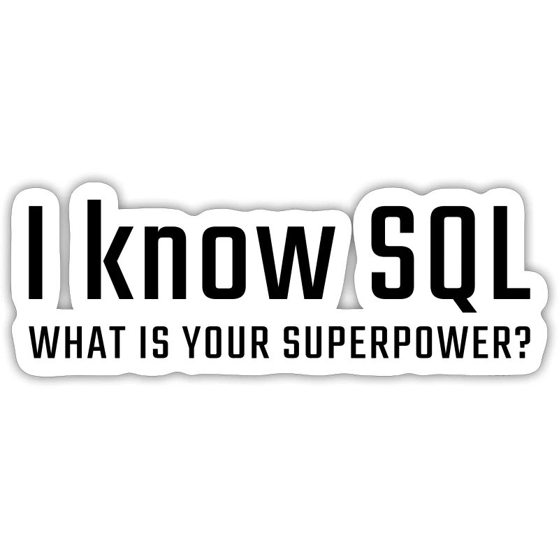 I know SQL