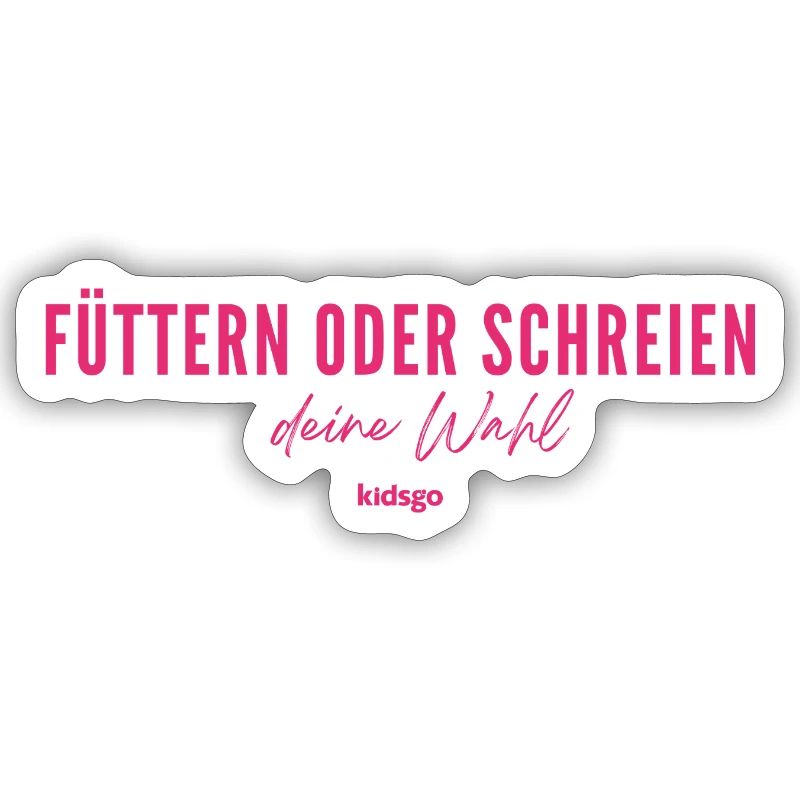 Futtern oder Schreien