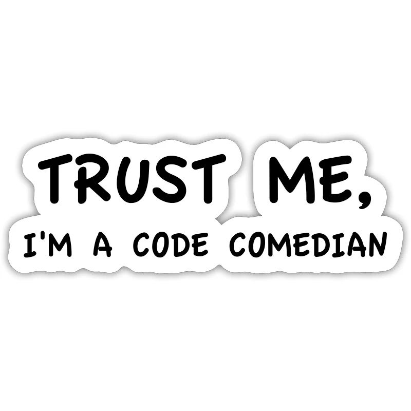 Trust Me I'm a Code Comedian