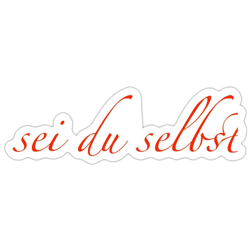 sei du selbst