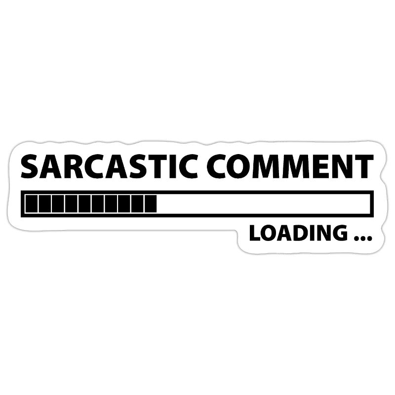 Sarcastic Comment Loading