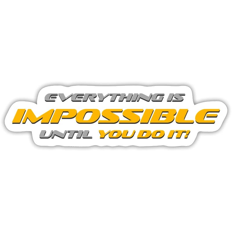 Everything Impossible!!!