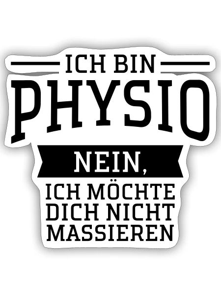 Physio - Massieren - Lustiges Geschenk - Sticker Größe S (10 x 10 cm) - Mattweiß - Vorne