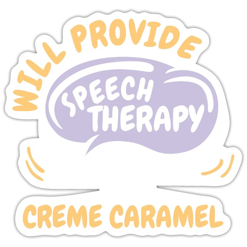 Provide Speech Therapy for Crème Caramel Funny