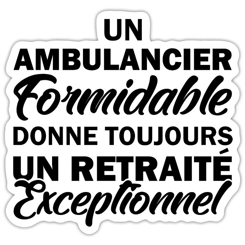 ambulancier formidable / retraité exceptionnel