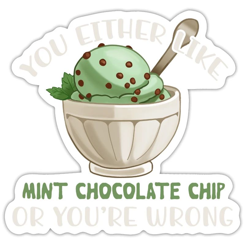 Entweder Du Magst Mint Chocolate Chip Oder Du