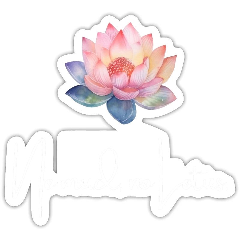 Pas de boue Pas de lotus Persévérance Résilience Persistant