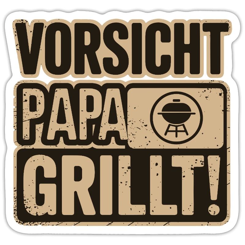 Caution Dad Grills BBQ Fun