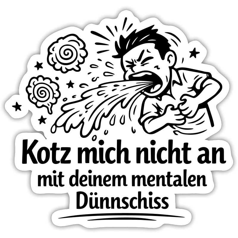 Mental thin shit vomiting