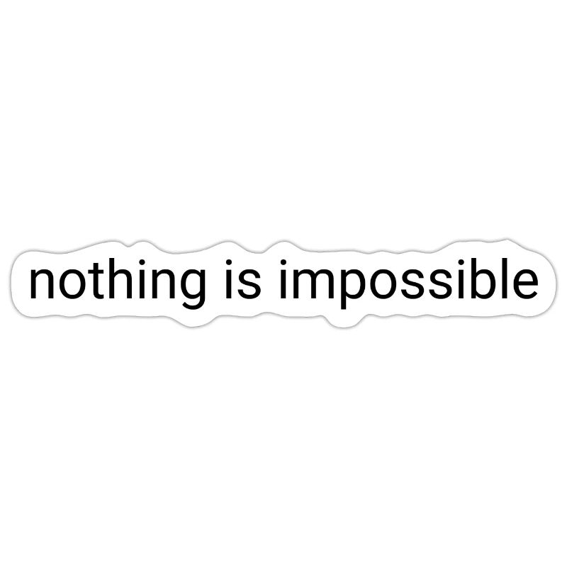 Nothing is impossible plain text