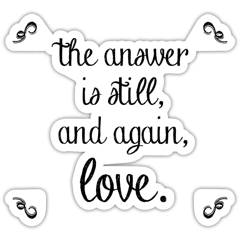 answer is love