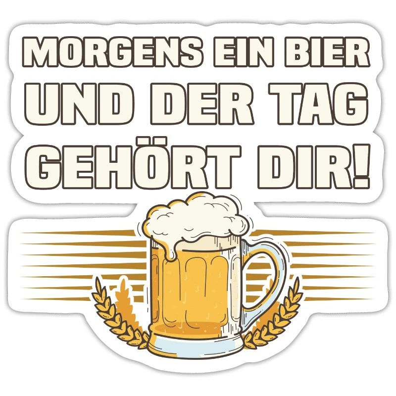 Morgens Ein Bier - Lustiger Bier Spruch