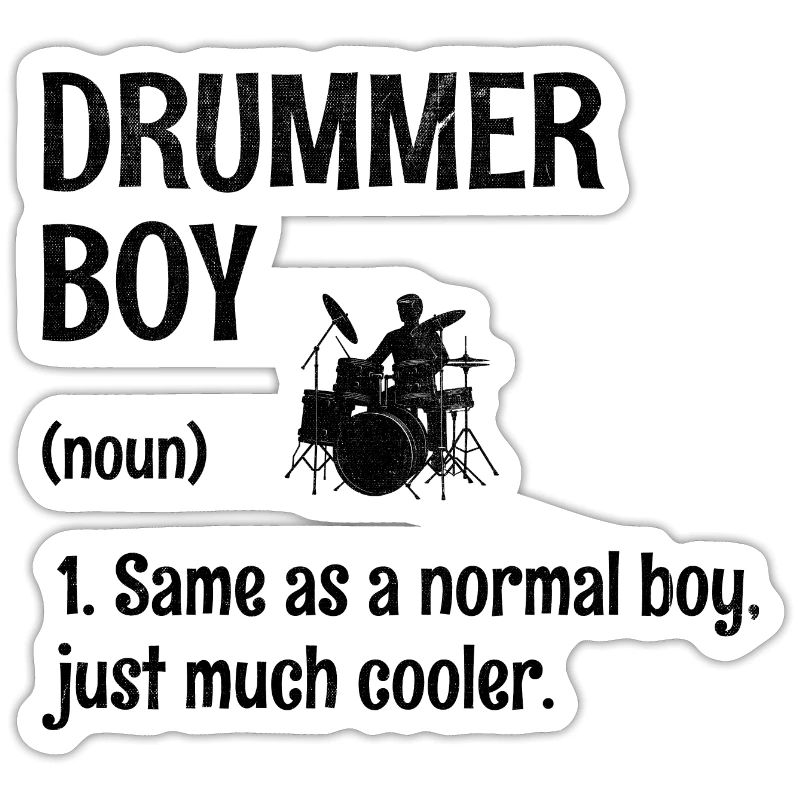 Drummer Boy Same As A Normal Boy Juste Beaucoup Plus Cool