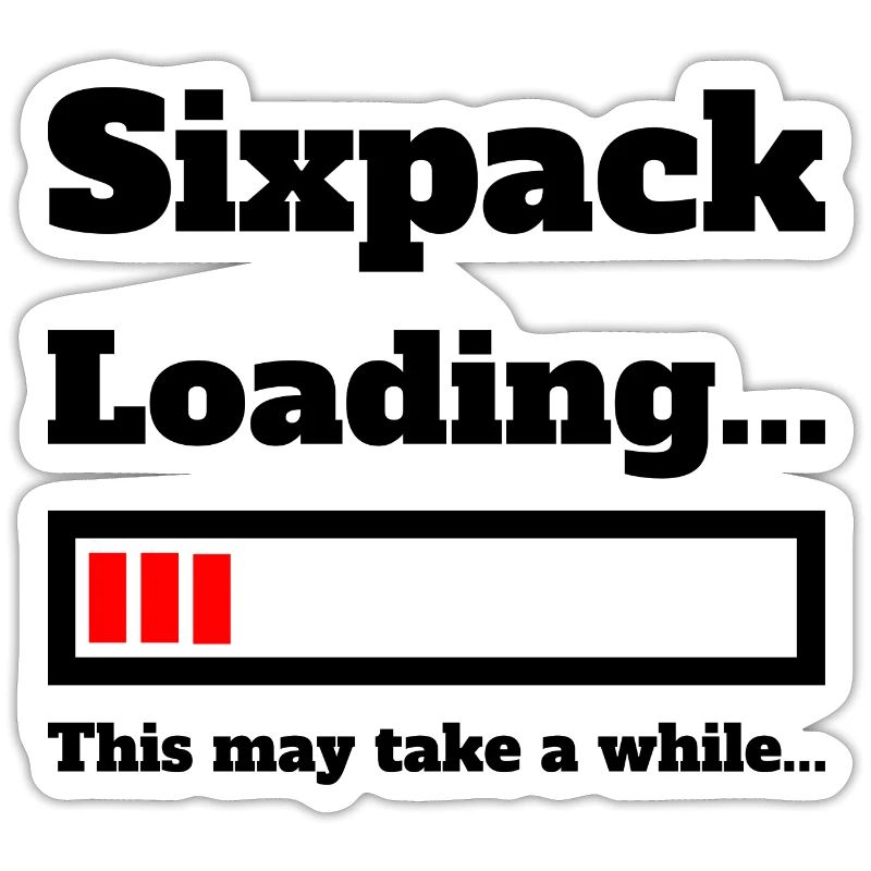 Sixpack loading funny saying for training joke