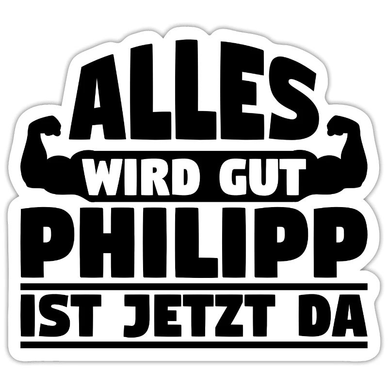 Alles wird gut Philipp ist jetzt da